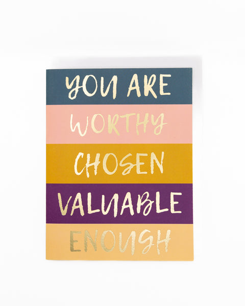 You Are Worthy Greeting Card