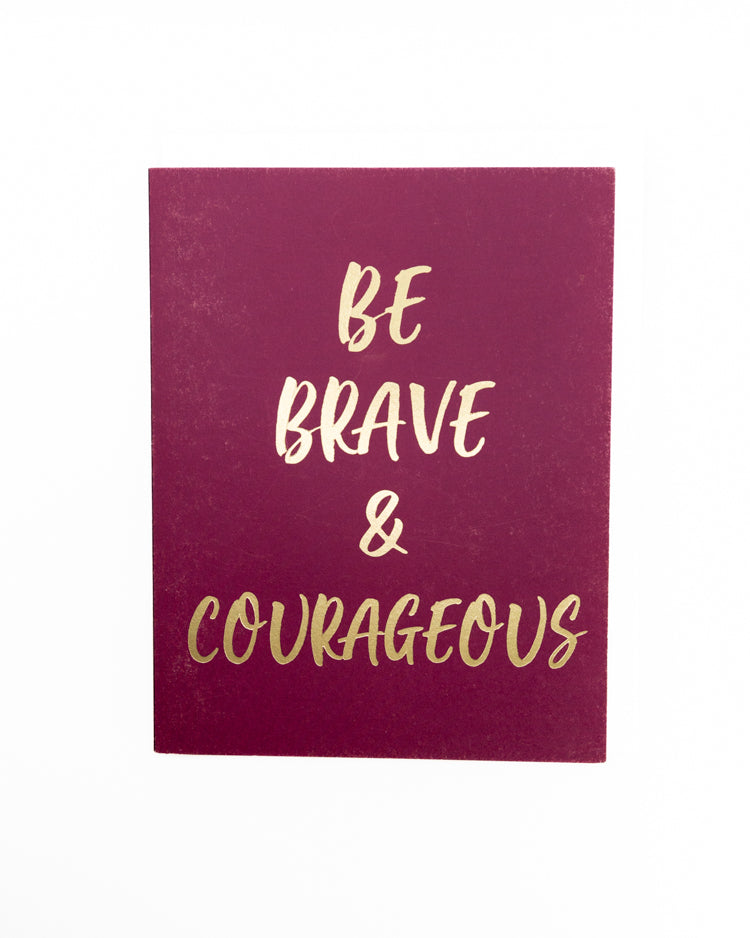 Be Brave & Courageous Greeting Card