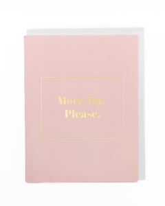 More Joy, Please Greeting Card