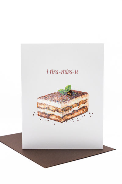 I Tira-Miss-U Tiramisu Card – Funny Thinking of You Card