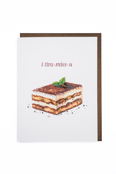 I Tira-Miss-U Tiramisu Card – Funny Thinking of You Card